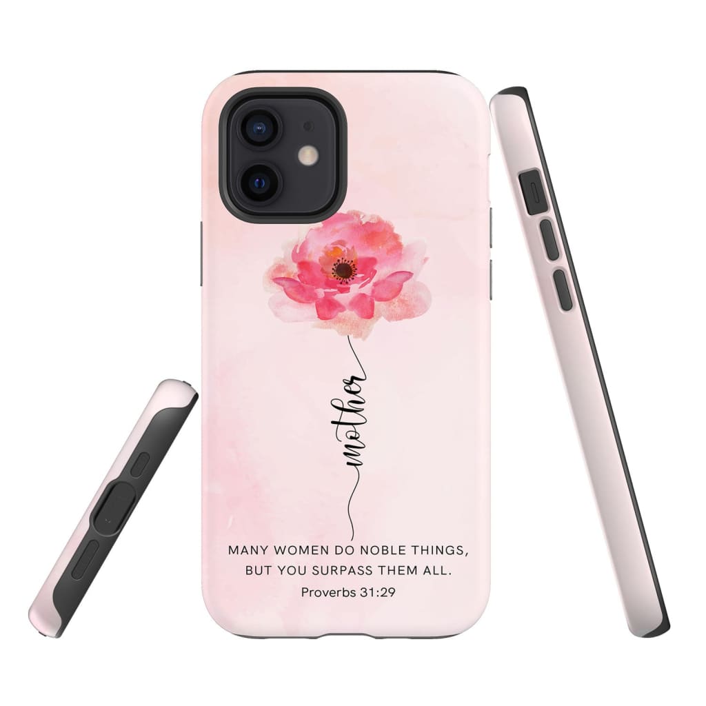 Mother - Rose Flower - Many Women Do Noble Things Proverbs 3129 Phone Case - Inspirational Bible Scripture iPhone Cases