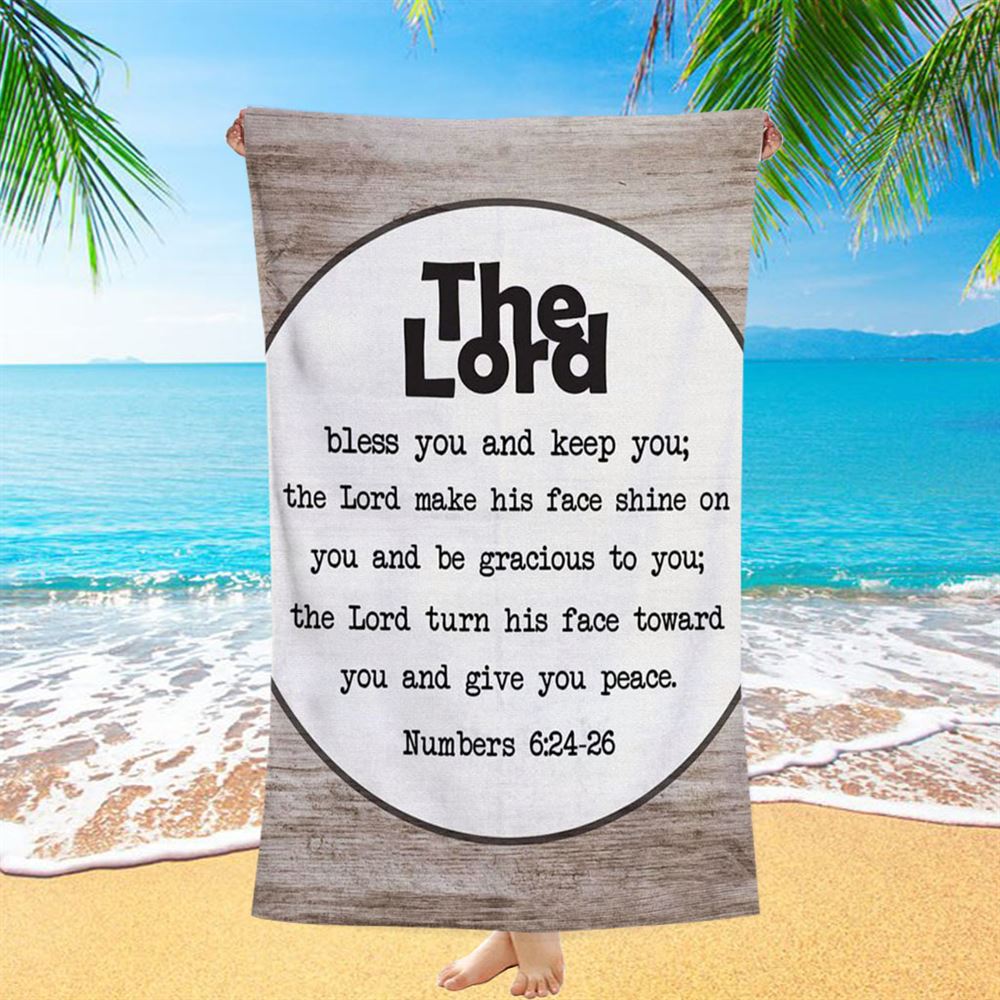 Numbers 624-26 The Lord Bless You And Keep You Rustic Farmhouse Beach Towel - Christian Beach Towel - Religious Beach Towel