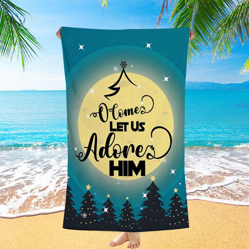 O Come Let Us Adore Him Christmas Tree Beach Towel - Bible Verse Beach Towel - Scripture Beach Towel