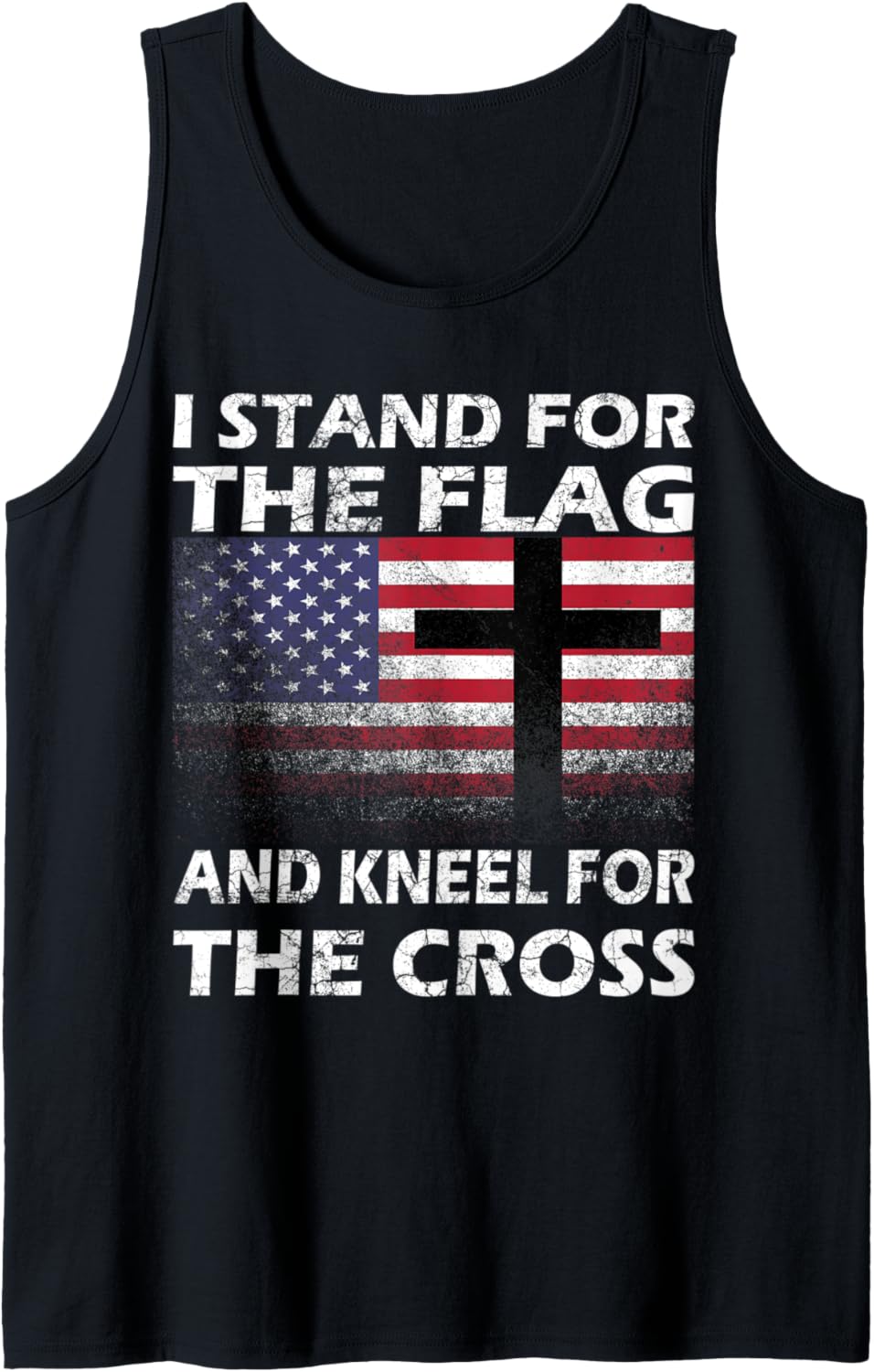 Patriotic Gift I Stand For The Flag And Kneel For The Cross Tank Top