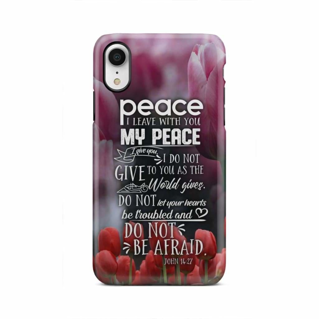 Peace I Leave With You John 1427 Christian Phone Case - Christian Gifts for Women