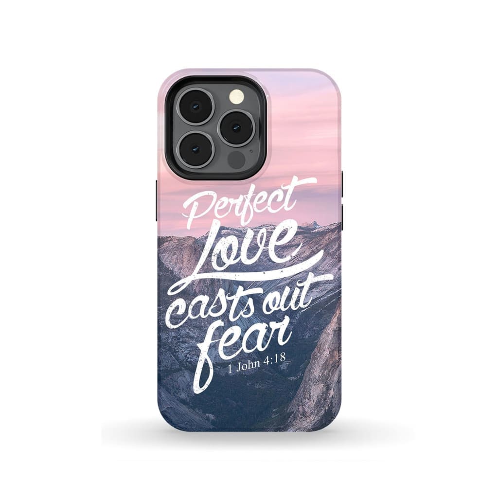 Perfect Love Casts Out Fear 1 John 418 Bible Verse Phone Case - Christian Phone Cases - Inspirational Bible Scripture iPhone Cases