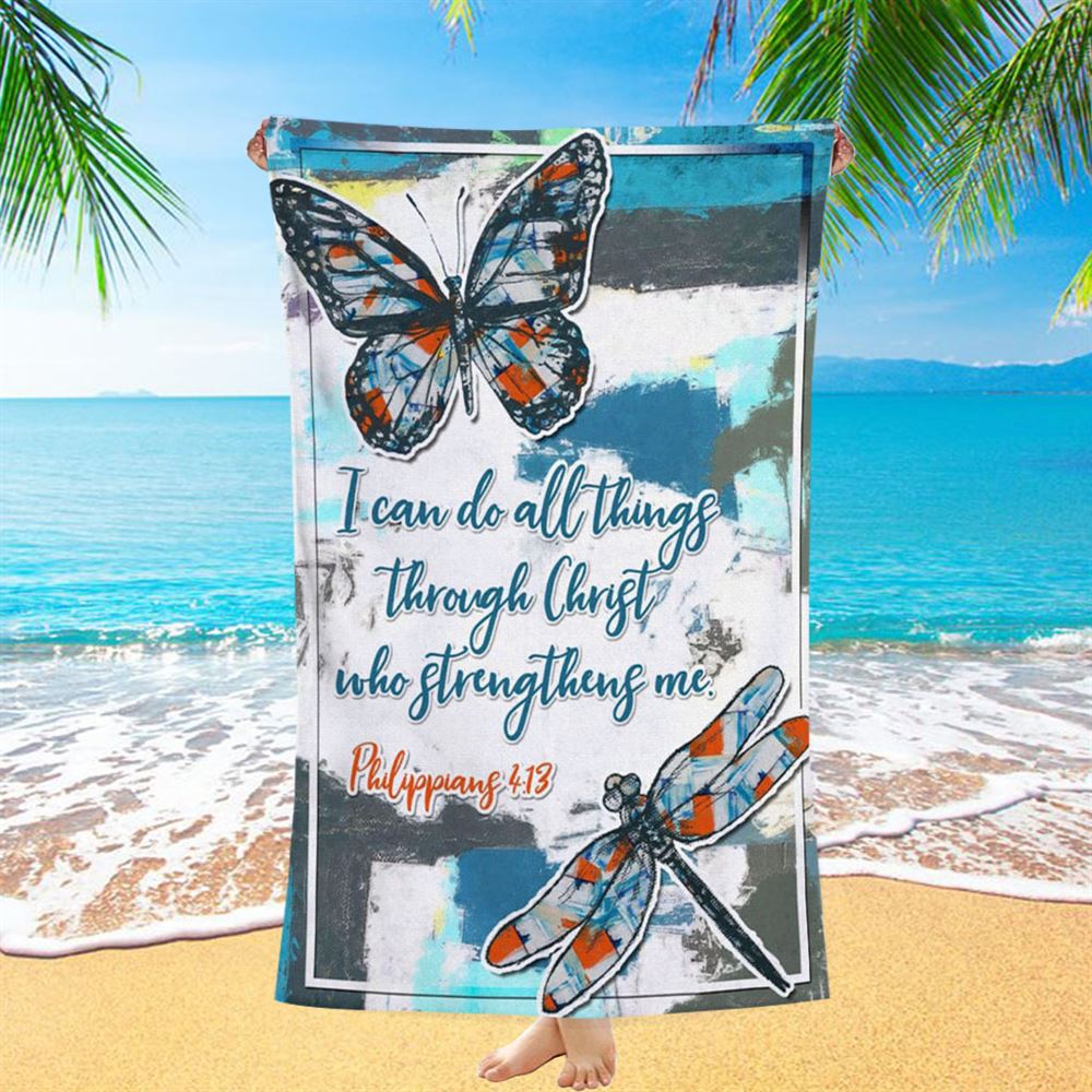 Philippians 413 I Can Do All Things Through Christ Butterfly Beach Towel - Bible Verse Beach Towel - Scripture Beach Towel