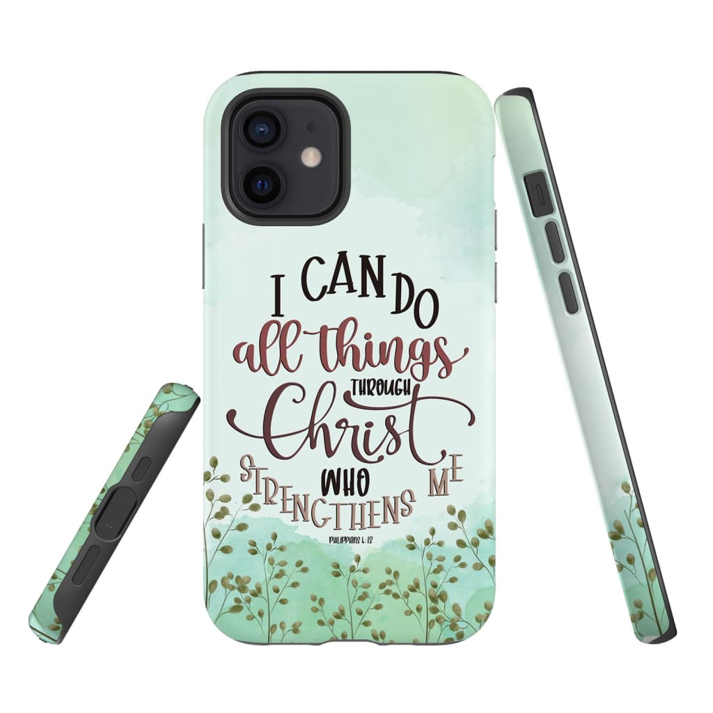 Philippians 413 I Can Do All Things Through Christ Phone Case - Inspirational Bible Scripture iPhone Cases