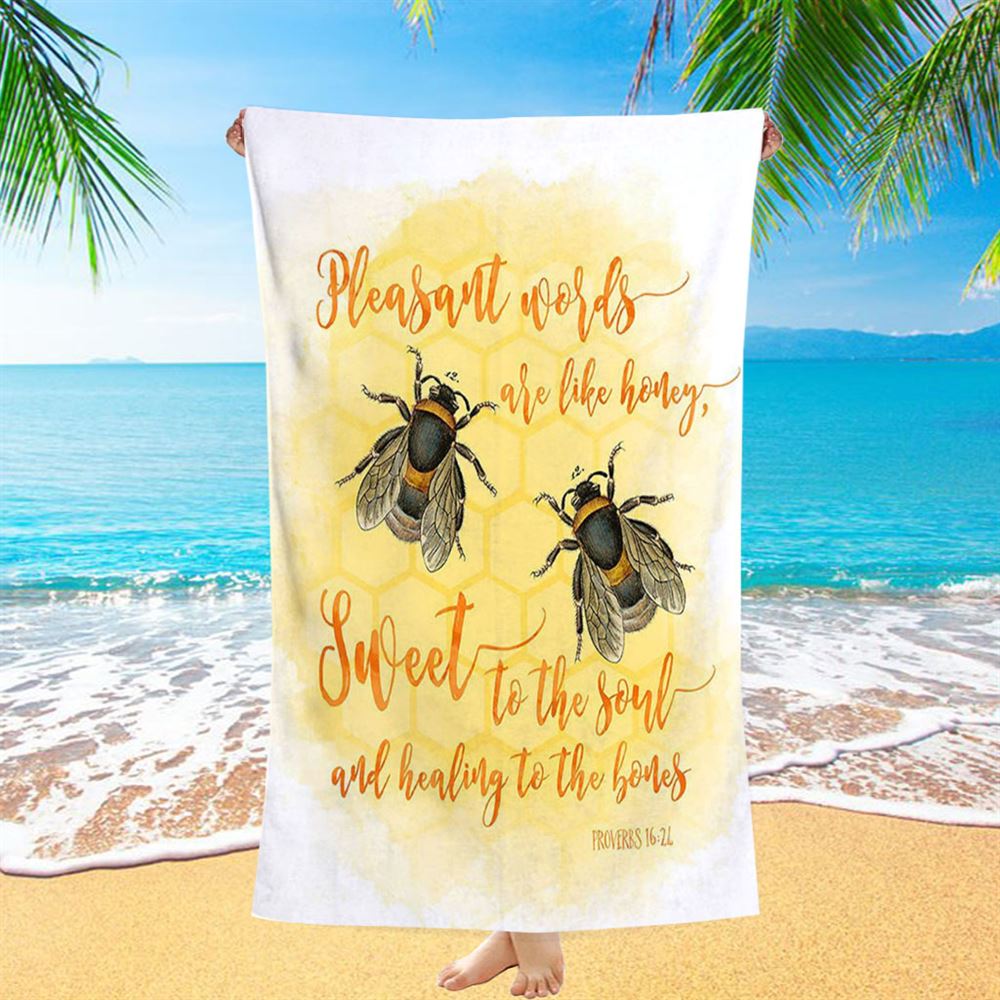 Pleasant Words Are Like Honey Bee Beach Towel - Proverbs 16 24 - Christian Beach Towel Decor