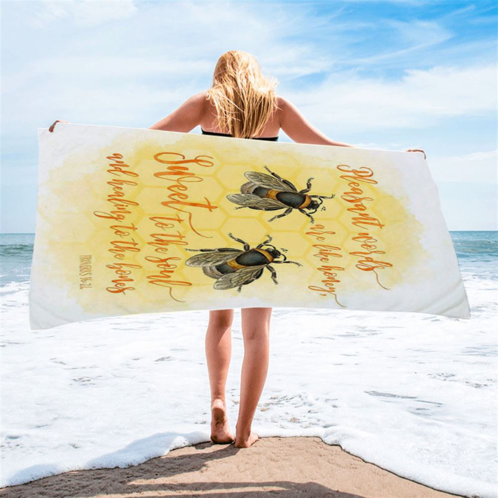 Pleasant Words Are Like Honey Bee Beach Towel - Proverbs 16 24 - Christian Beach Towel Decor