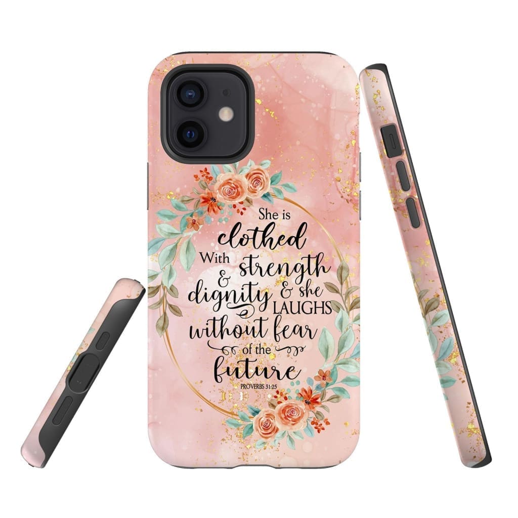 Proverbs 3125 She Is Clothed With Strength And Dignity Phone Case - Bible Verse Phone Cases - Iphone Samsung Phone Case