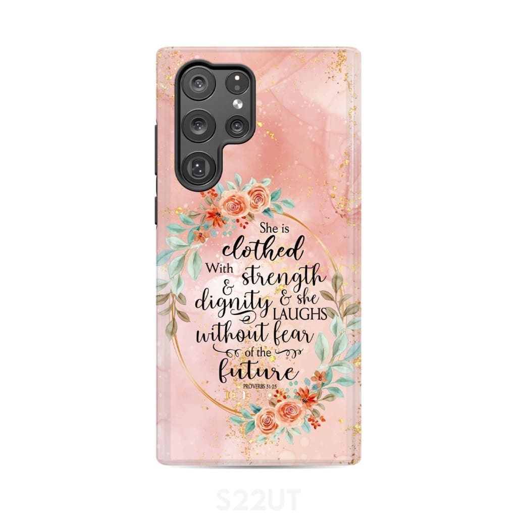 Proverbs 3125 She Is Clothed With Strength And Dignity Phone Case - Bible Verse Phone Cases - Iphone Samsung Phone Case