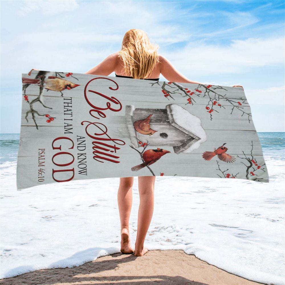 Red Cardinal Be Still And Know That I Am God Beach Towel - Christian Beach Towel - Bible Verse Beach Towel