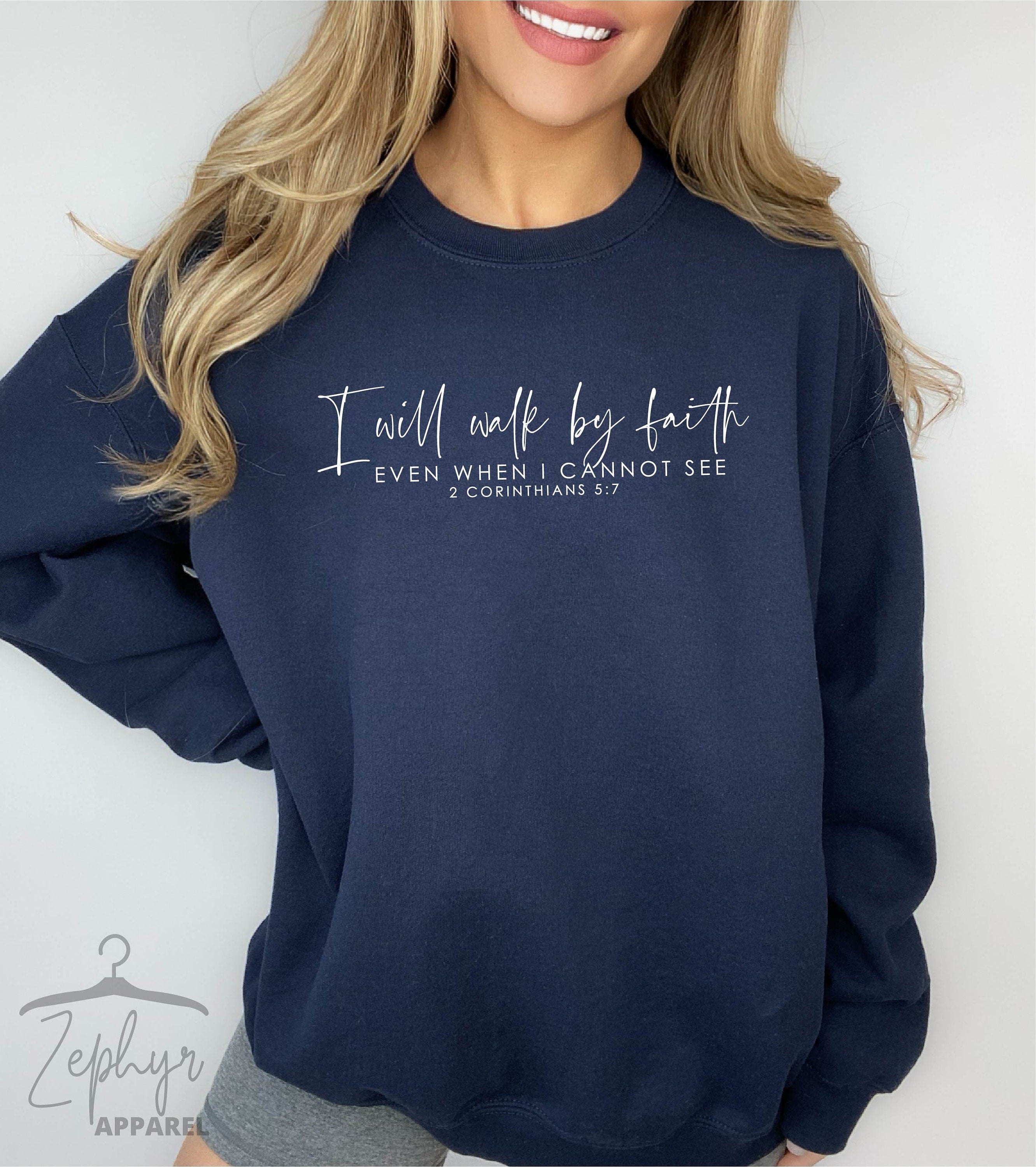 Religious Sweatshirts, Walk By Faith Sweatshirt, Faith Sweatshirt, 2 Corinthians 57 Sweatshirt, Christian Sweatshirts, Christian Gifts