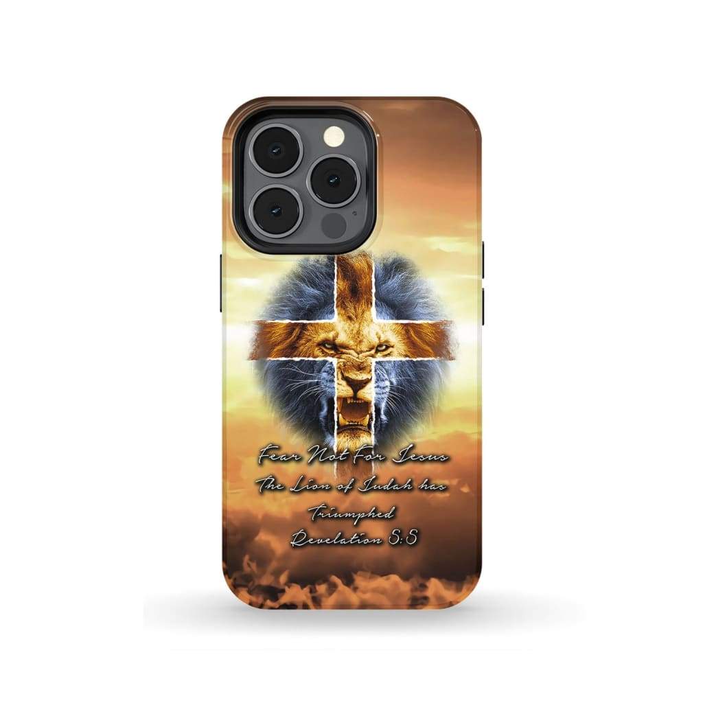 Revelation 55 Fear Not For Jesus The Lion Of Judah Has Triumphed Phone Case - Inspirational Bible Scripture iPhone Cases