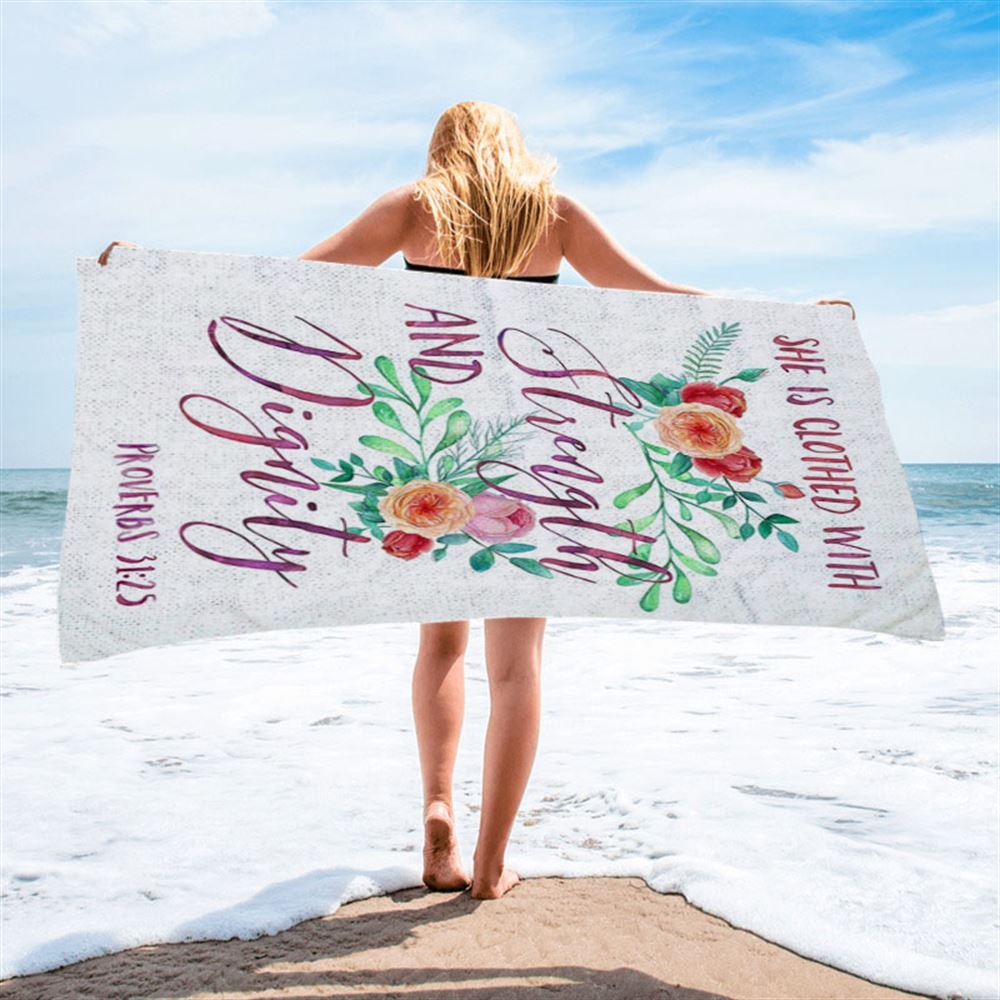 She Is Clothed With Strength And Dignity - Proverbs 31 25 Beach Towel - Bible Verse Beach Towel