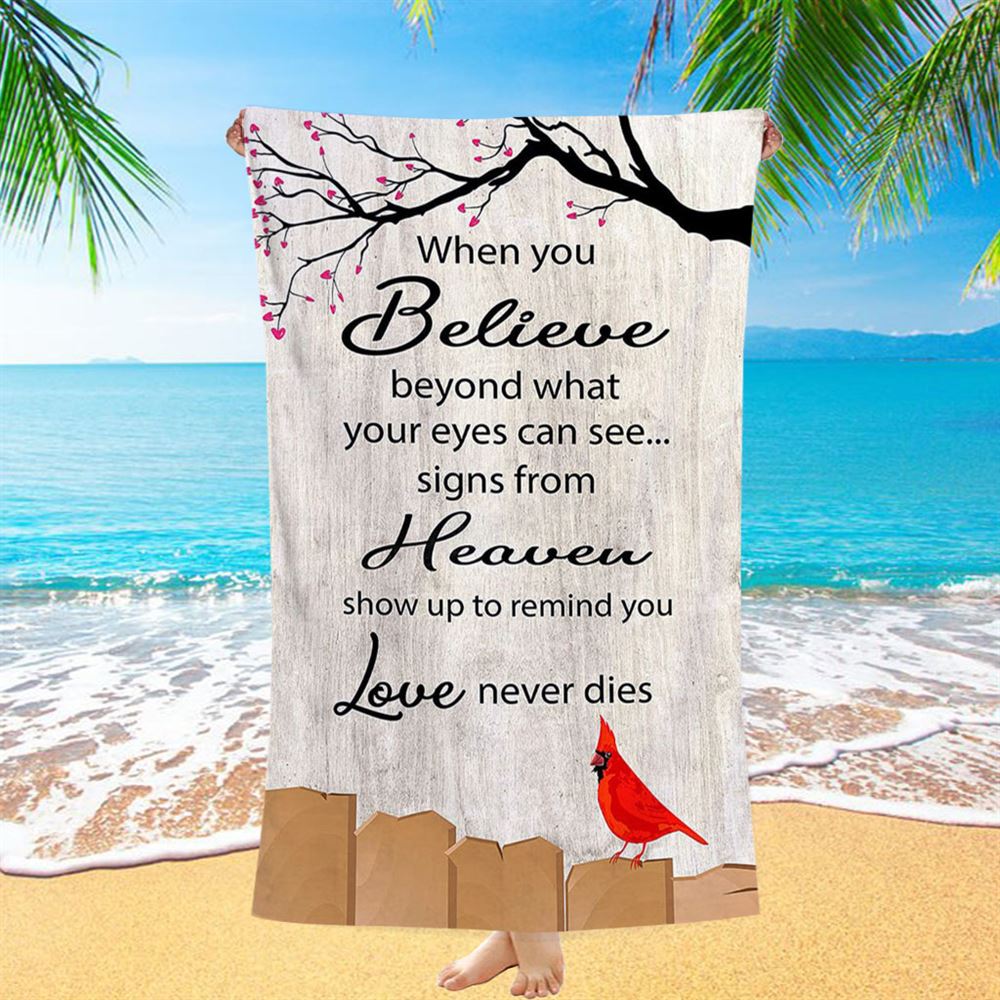 Signs From Heaven Remind You Love Never Dies Beach Towel - Christian Beach Towel Decor