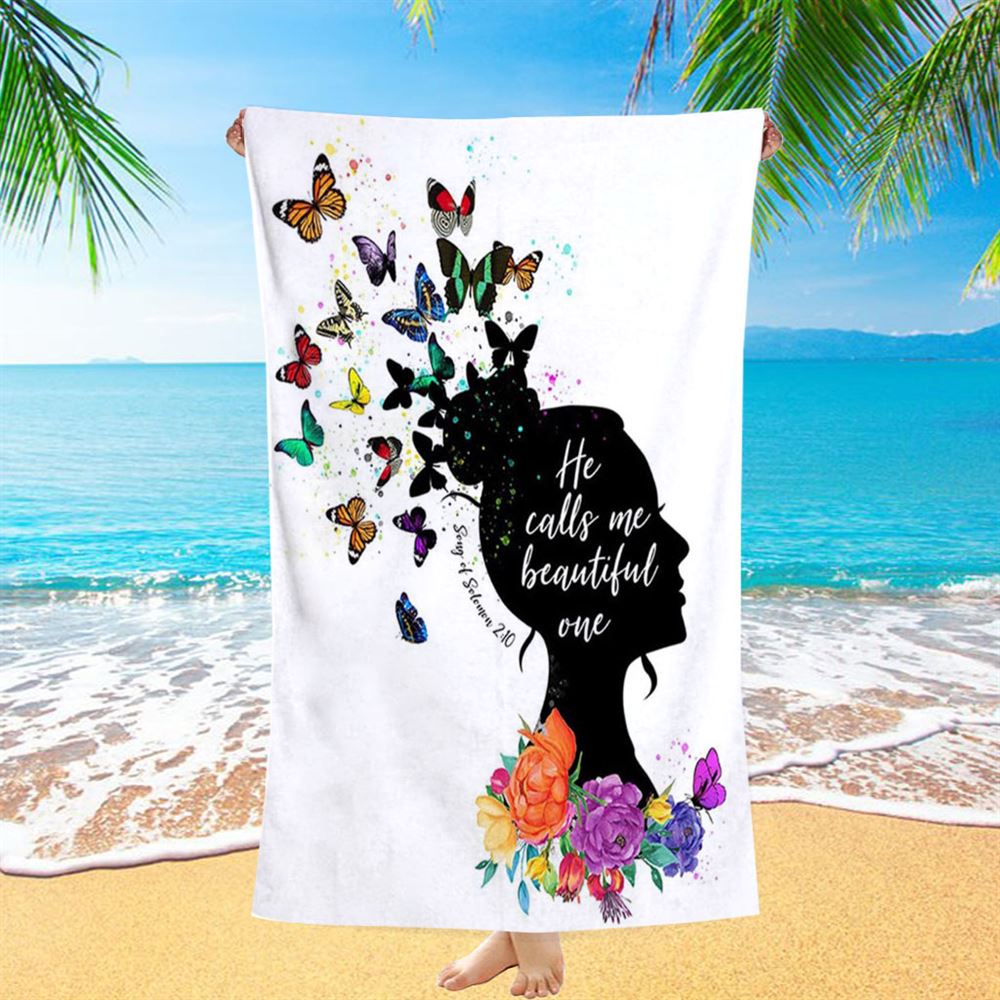 Song Of Solomon 2 10 Beach Towel - He Calls Me Beautiful One Beach Towel - Encouragement Christian Gifts For Women, Teens, Girls