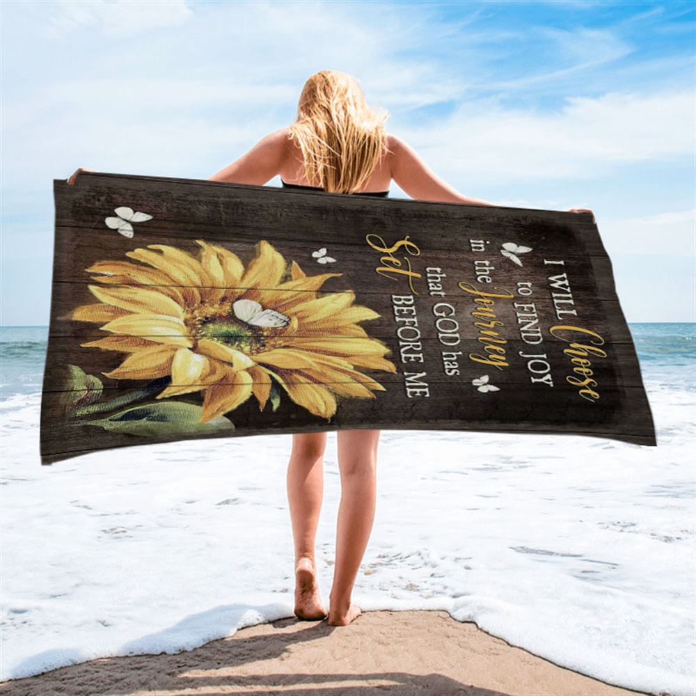 Sunflower Butterfly I Will Choose To Find Joy In The Journey Beach Towel - Christian Art - Bible Verse Beach Towel - Religious Beach Towel