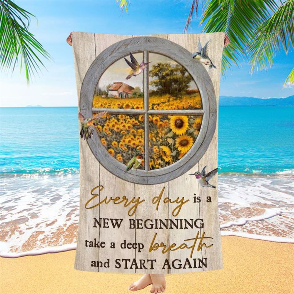 Sunflower Garden, Hummingbirds, Circle Window, Everyday Is A New Beginning Beach Towel, Christian Beach Towel, Christian Gift, Gift For Women