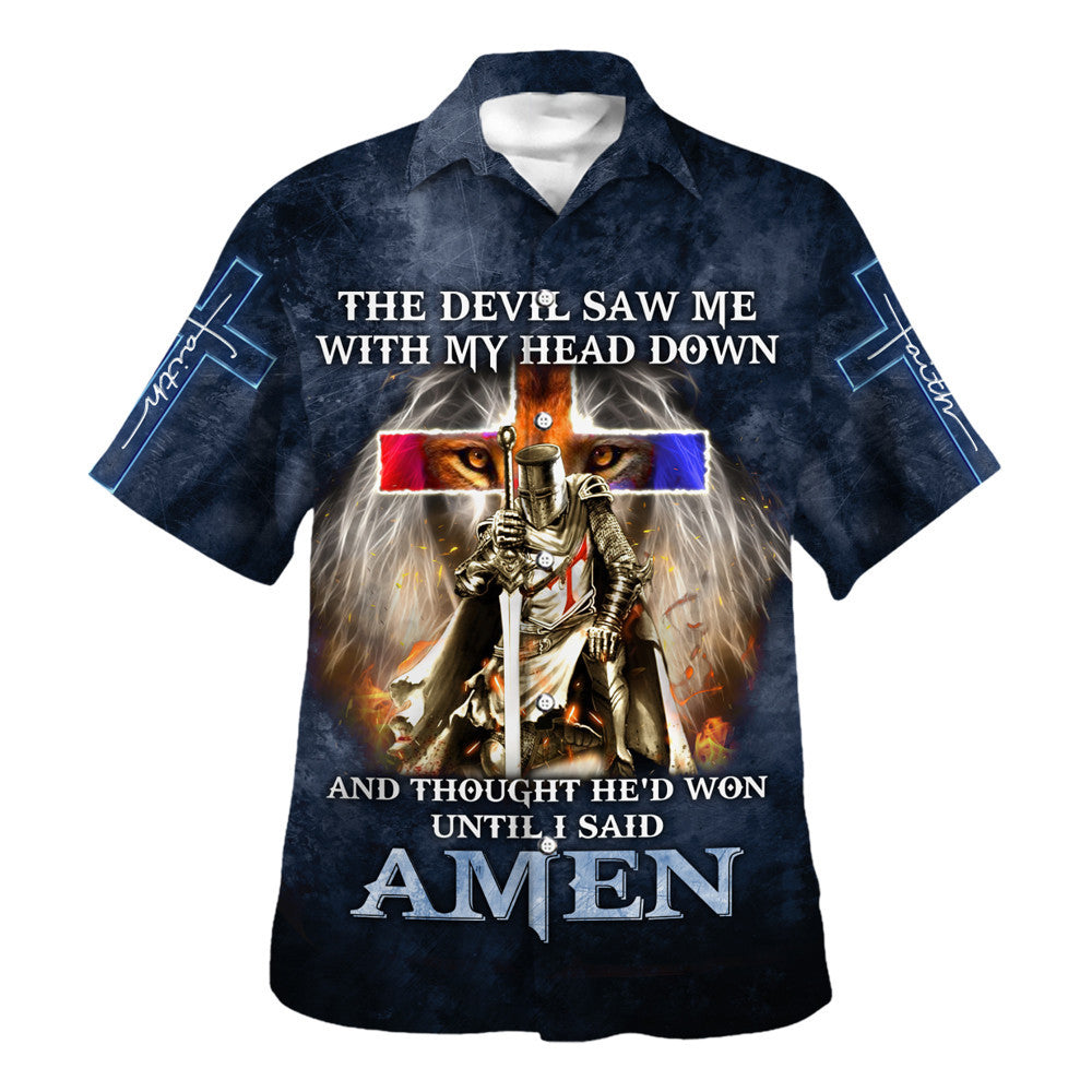 The Devil Saw Me With My Head Down And Thought He'd Won Until I Said Amen Hawaiian Shirt - Christian Hawaiian Shirt - Religious Hawaiian Shirts