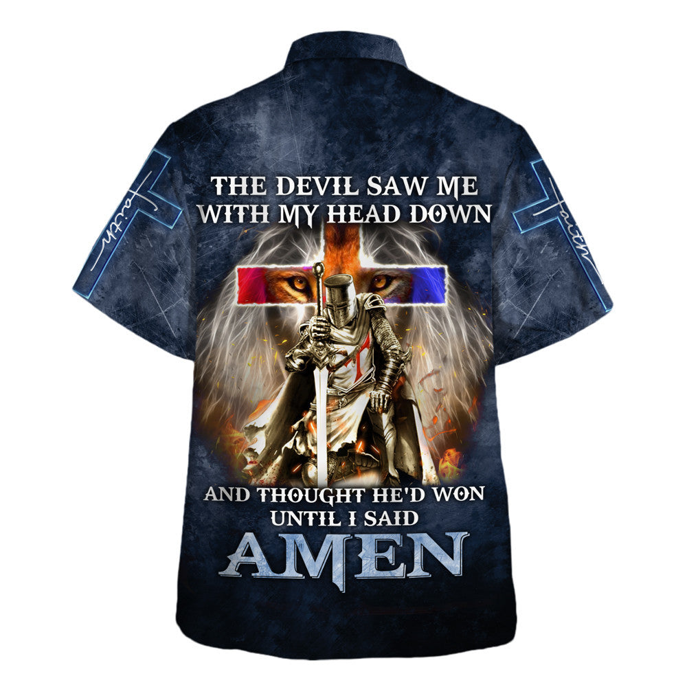 The Devil Saw Me With My Head Down And Thought He'd Won Until I Said Amen Hawaiian Shirt - Christian Hawaiian Shirt - Religious Hawaiian Shirts