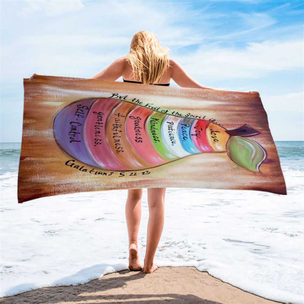 The Fruit Of The Spirit Galatians 5 22 23 Beach Towel - Christian Beach Towel Decor