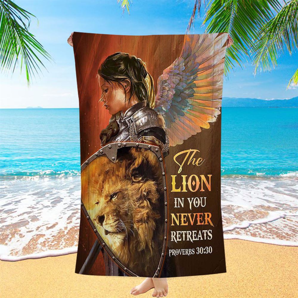 The Lion In You Never Retreats - Woman Warrior Lion Of Judah Beach Towel - Christian Art - Bible Verse Beach Towel - Religious Beach Towel