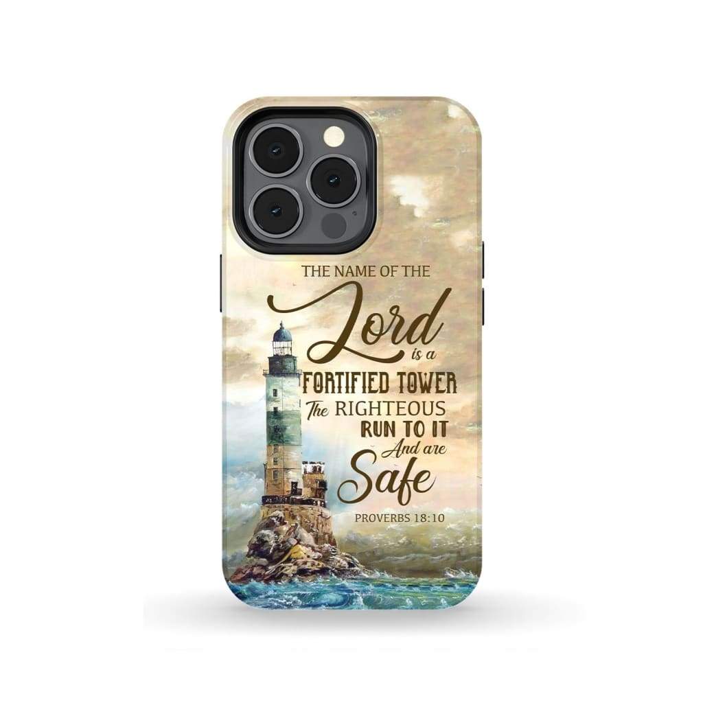 The Name Of The Lord Is A Fortified Tower Proverbs 1810 Bible Verse Phone Case - Inspirational Bible Scripture iPhone Cases