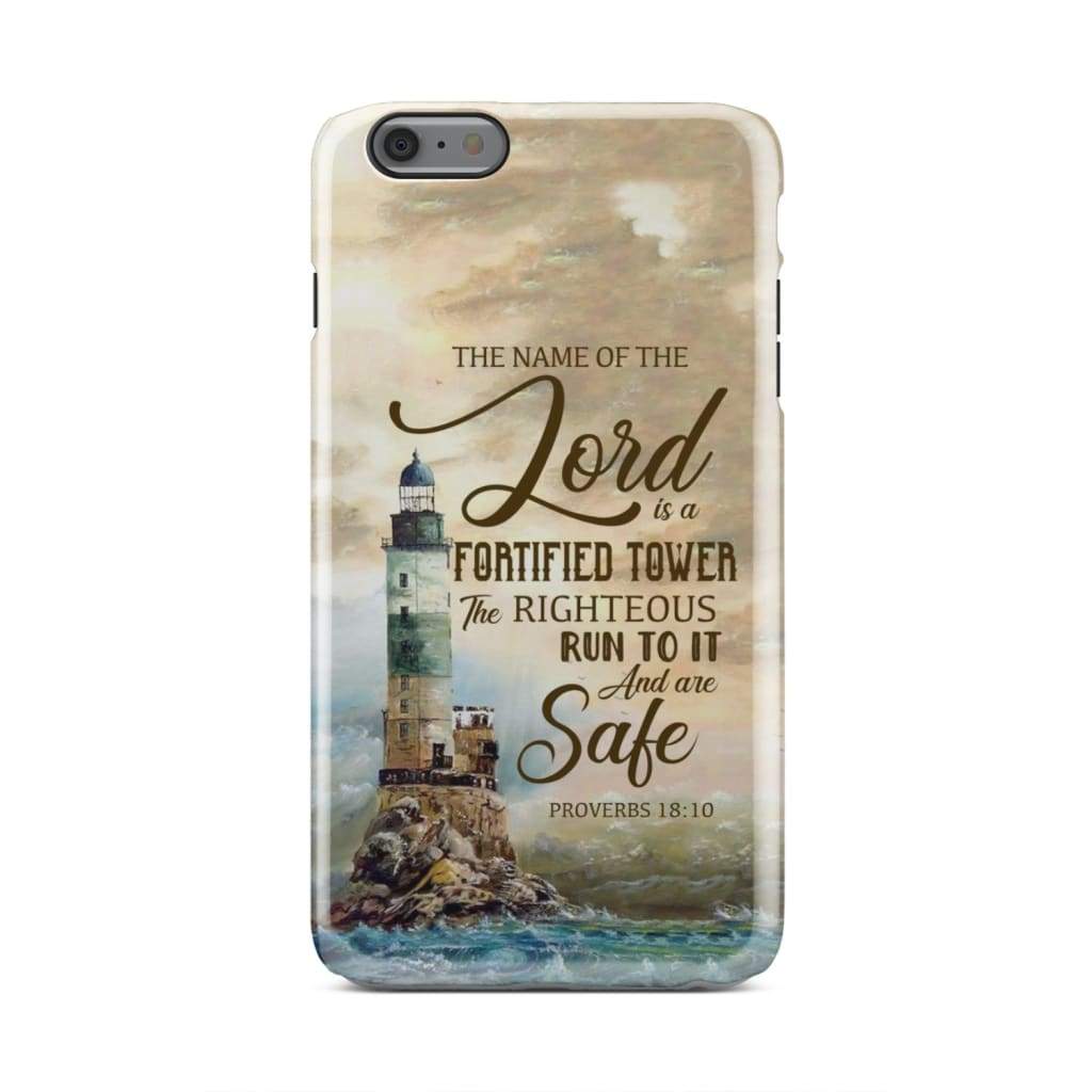 The Name Of The Lord Is A Fortified Tower Proverbs 1810 Bible Verse Phone Case - Inspirational Bible Scripture iPhone Cases