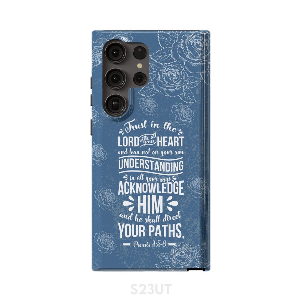 Trust In The Lord With All Your Heart Proverbs 35-6 Christian Phone Case - Scripture Phone Cases - Iphone Cases Christian