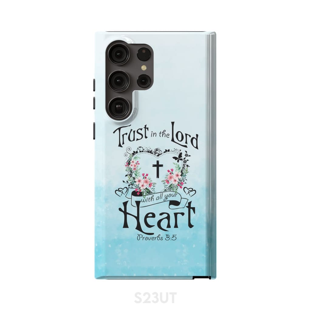 Trust In The Lord With All Your Heart Proverbs 35 Phone Case - Inspirational Bible Scripture iPhone Cases