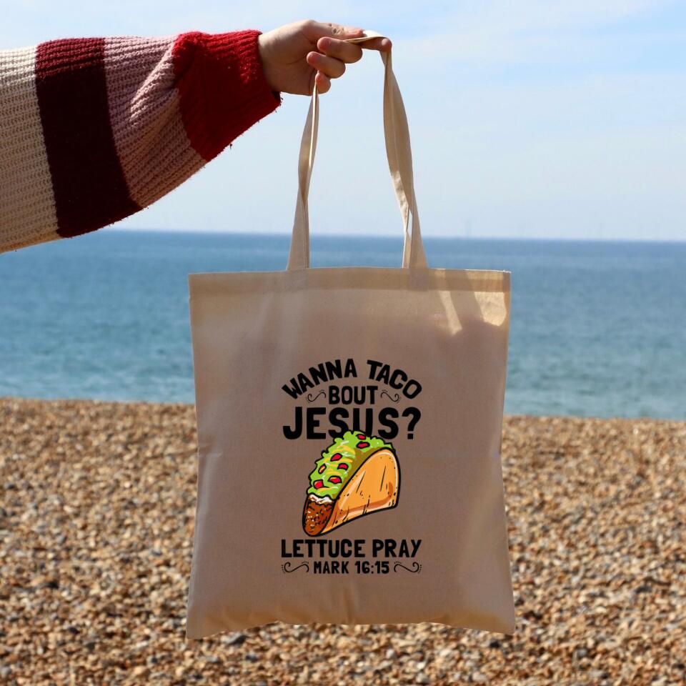 Wanna Taco About Jesus Canvas Tote Bags - Christian Tote Bags - Printed Canvas Tote Bags - Cute Tote Bags - Gift For Christian