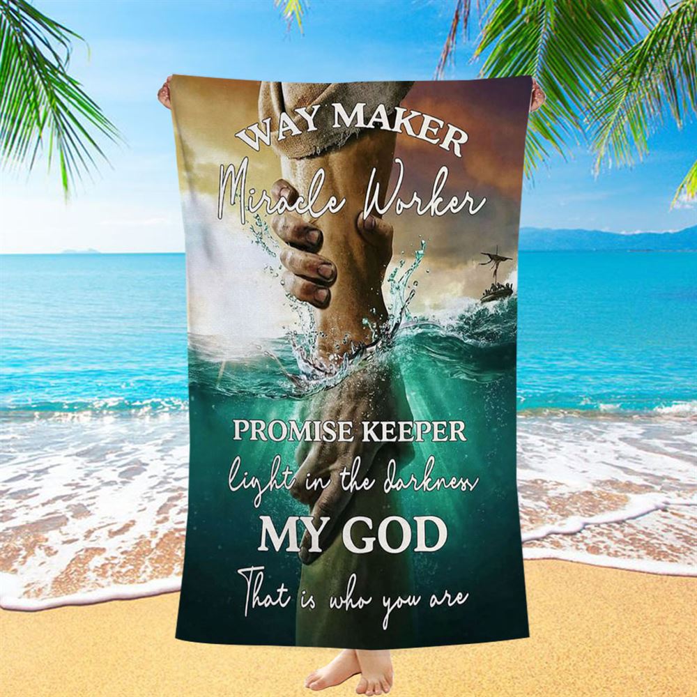 Way Maker Miracle Worker Promise Keeper Hand Of God Beach Towel - Inspirational Beach Towel - Christian Beach Towel