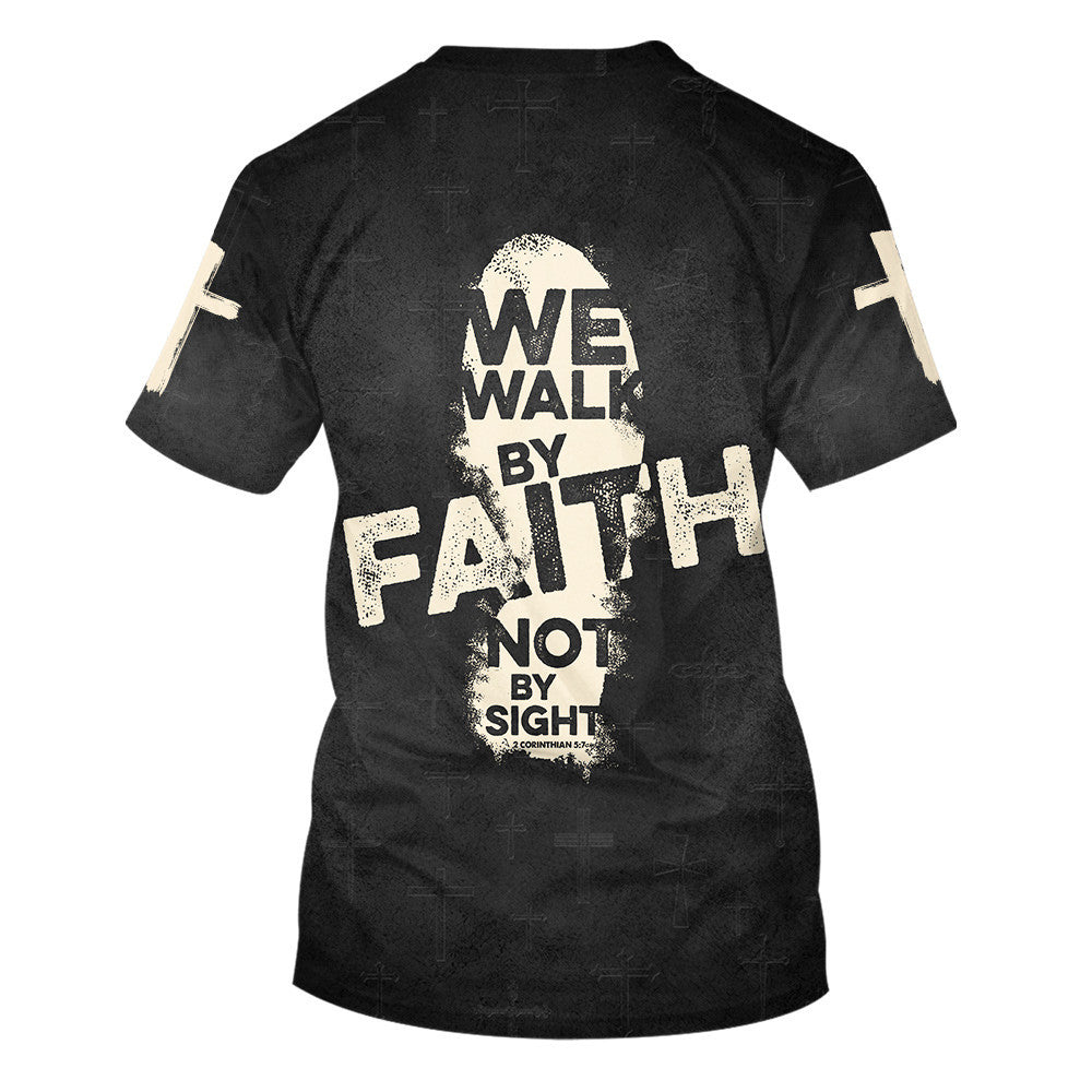 We Walk By Faith Not By Sight 2 3d Shirts - Christian T Shirts For Men And Women