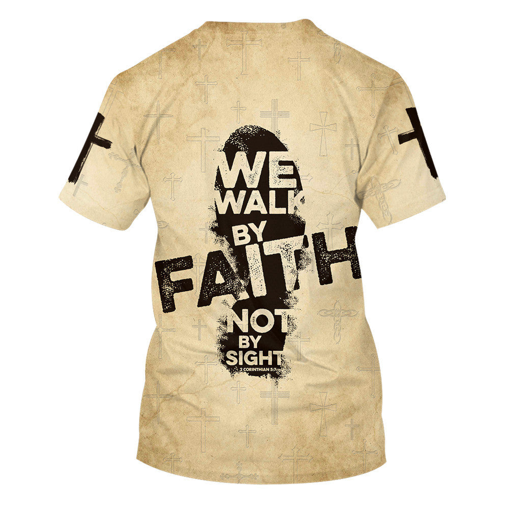 We Walk By Faith Not By Sight 3d Shirts - Christian T Shirts For Men And Women