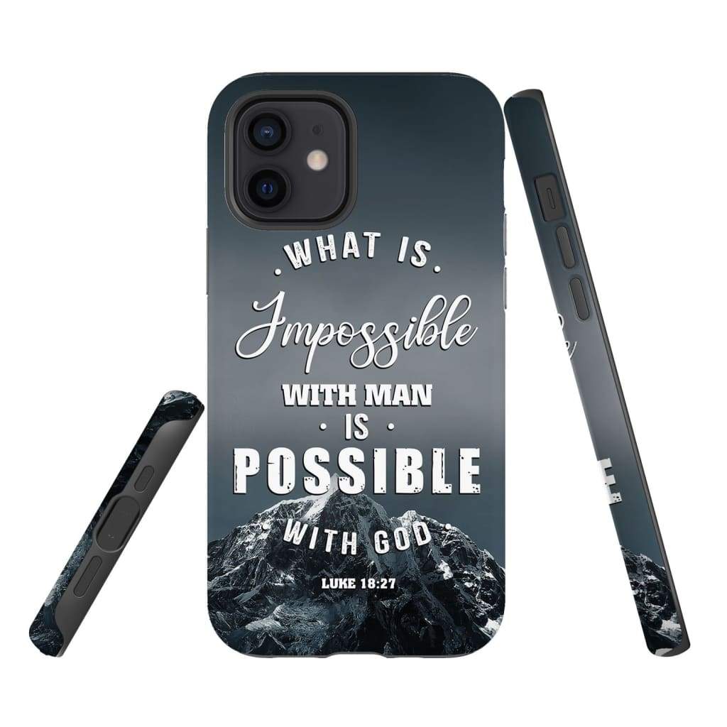 What Is Impossible With Man Is Possible With God Luke 1827 Mountain Phone Case - Inspirational Bible Scripture iPhone Cases