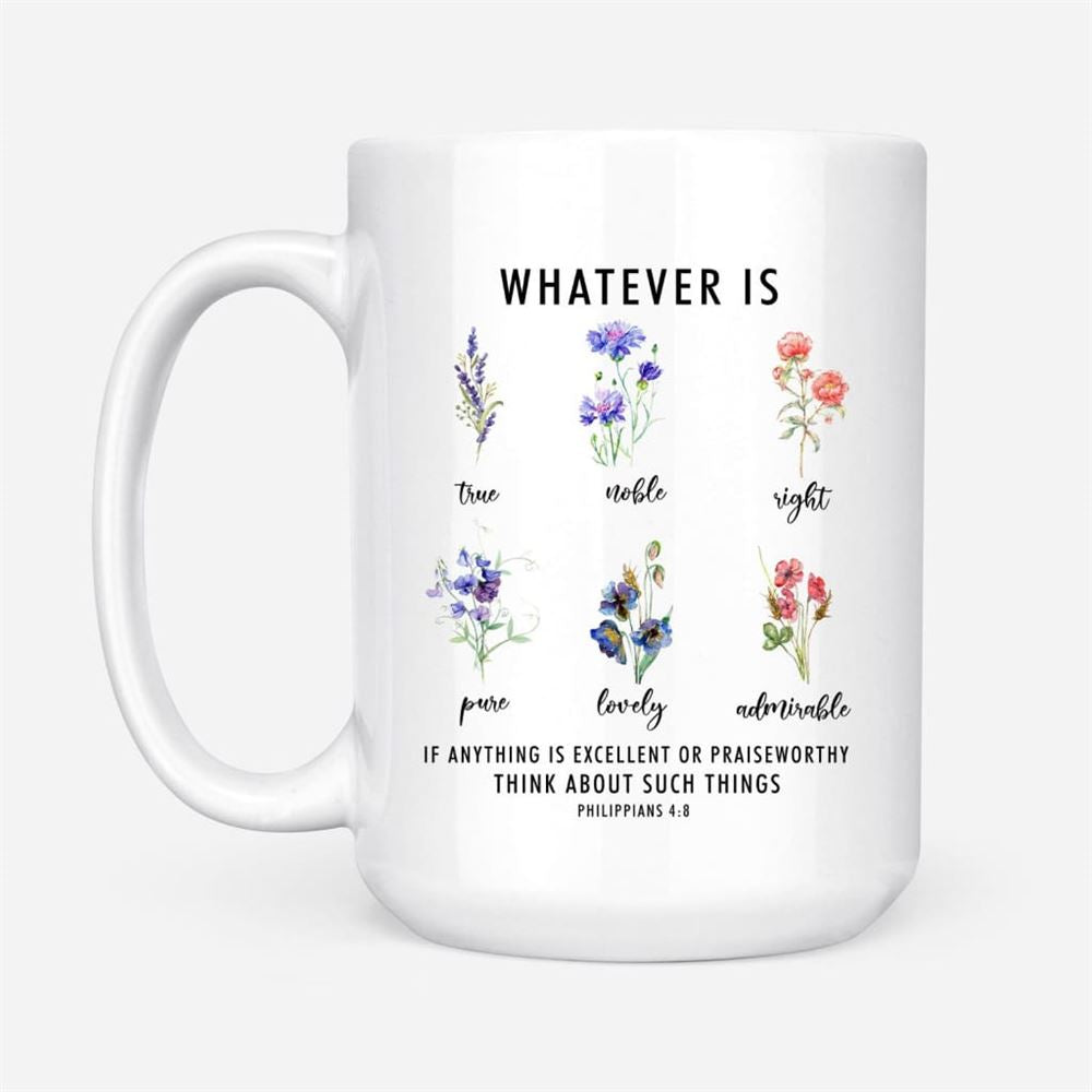 Whatever Is True Philippians 48 Bible Verse Coffee Mug, Christian Mug, Bible Mug, Faith Gift, Encouragement Gift