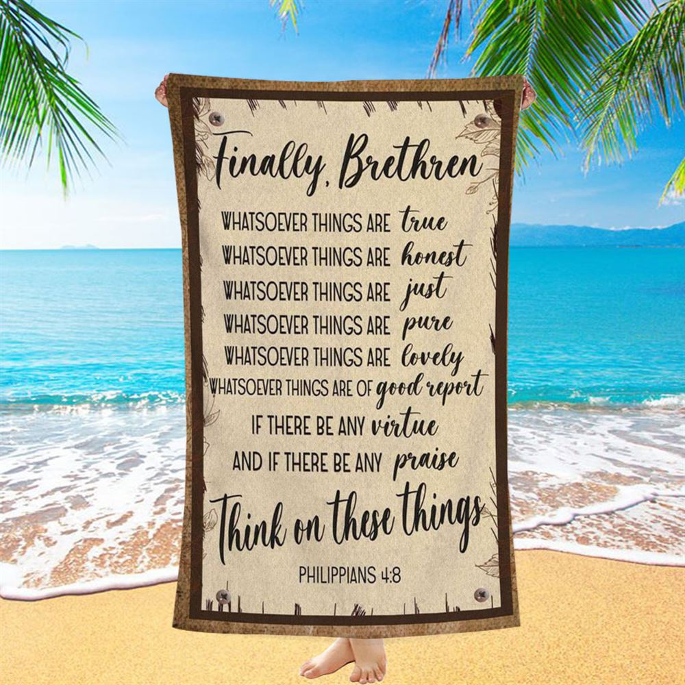 Whatsoever Things Are True Philippians 48 Bible Verse Beach Towel Art - Bible Verse Beach Towel - Scripture Beach Towel