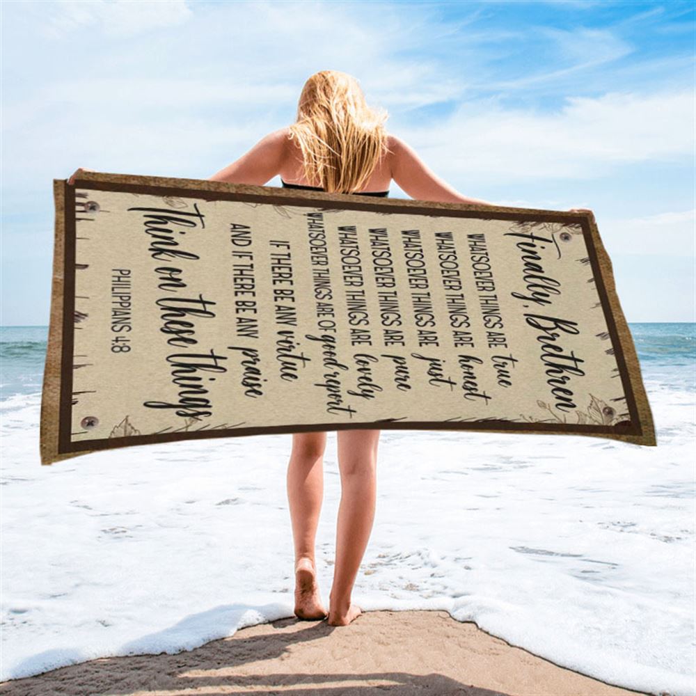 Whatsoever Things Are True Philippians 48 Bible Verse Beach Towel Art - Bible Verse Beach Towel - Scripture Beach Towel