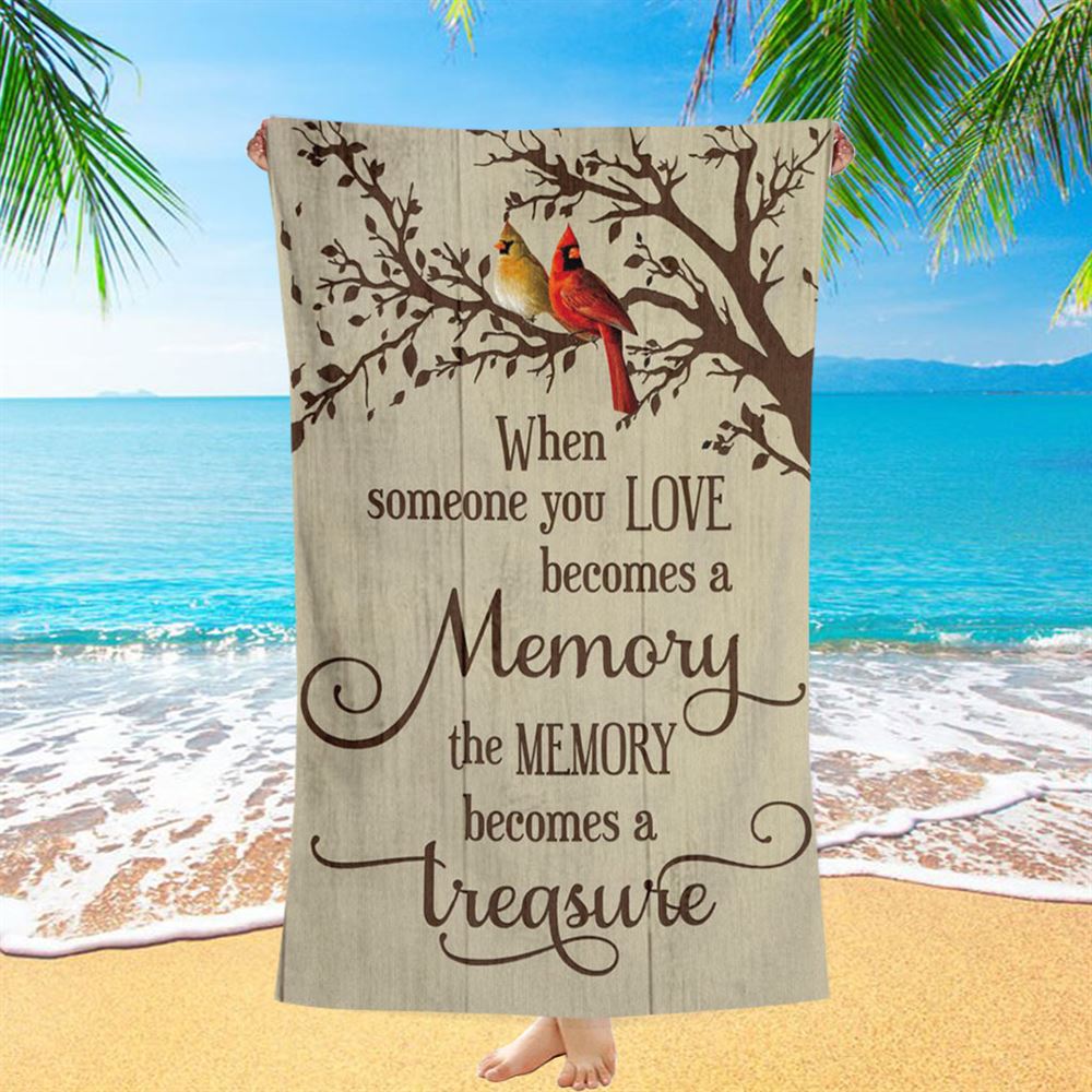 When Someone You Love Becomes A Memory Cardinal Beach Towel - Christian Beach Towel - Bible Verse Beach Towel