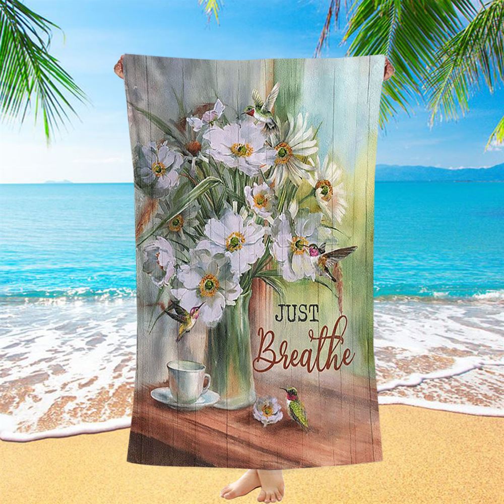 White Flower Hummingbird - Just Breathe Beach Towel - Christian Art - Bible Verse Beach Towel - Religious Beach Towel