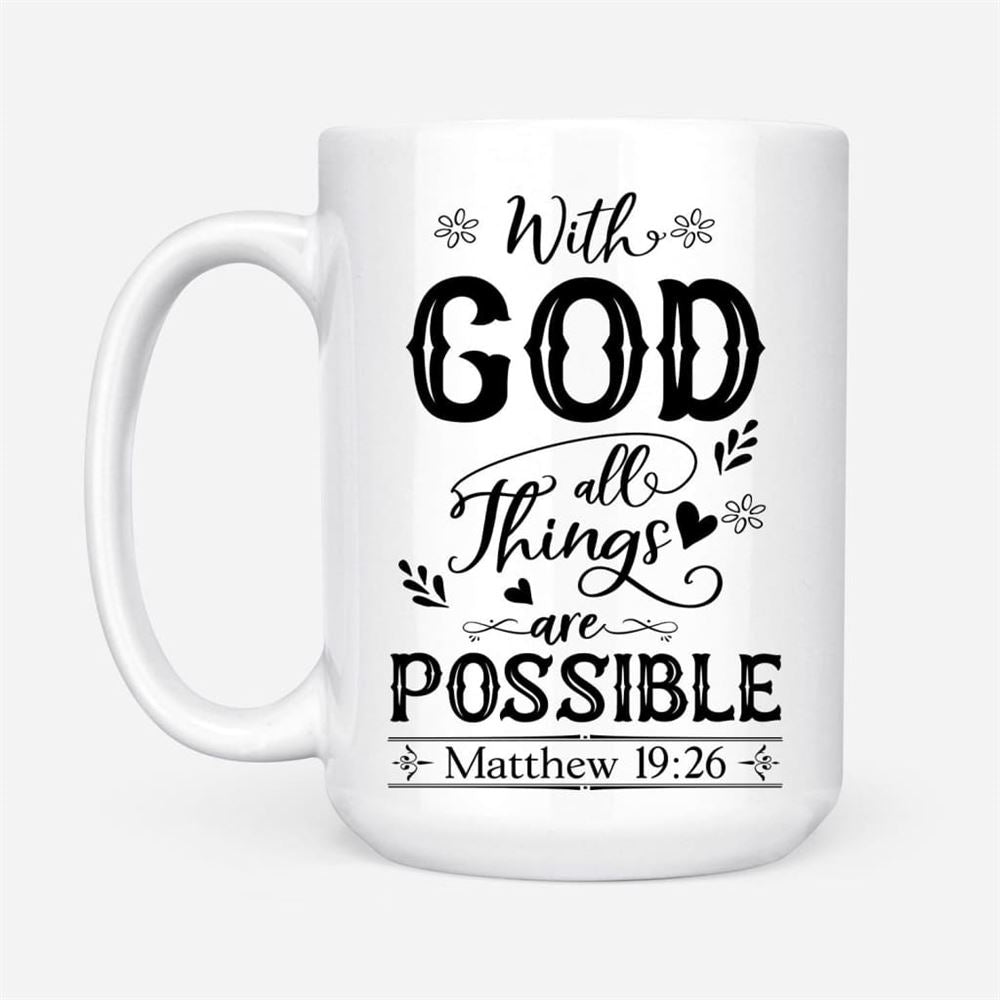 With God All Things Are Possible Matthew 1926 Bible Verse Mug, Christian Mug, Bible Mug, Faith Gift, Encouragement Gift