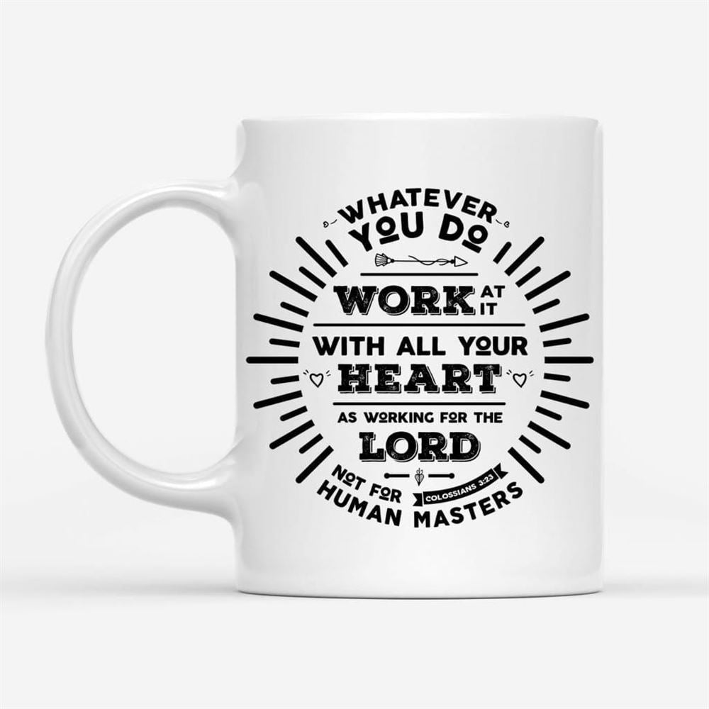 Working For The Lord Colossians 323 Coffee Mug, Christian Mug, Bible Mug, Faith Gift, Encouragement Gift