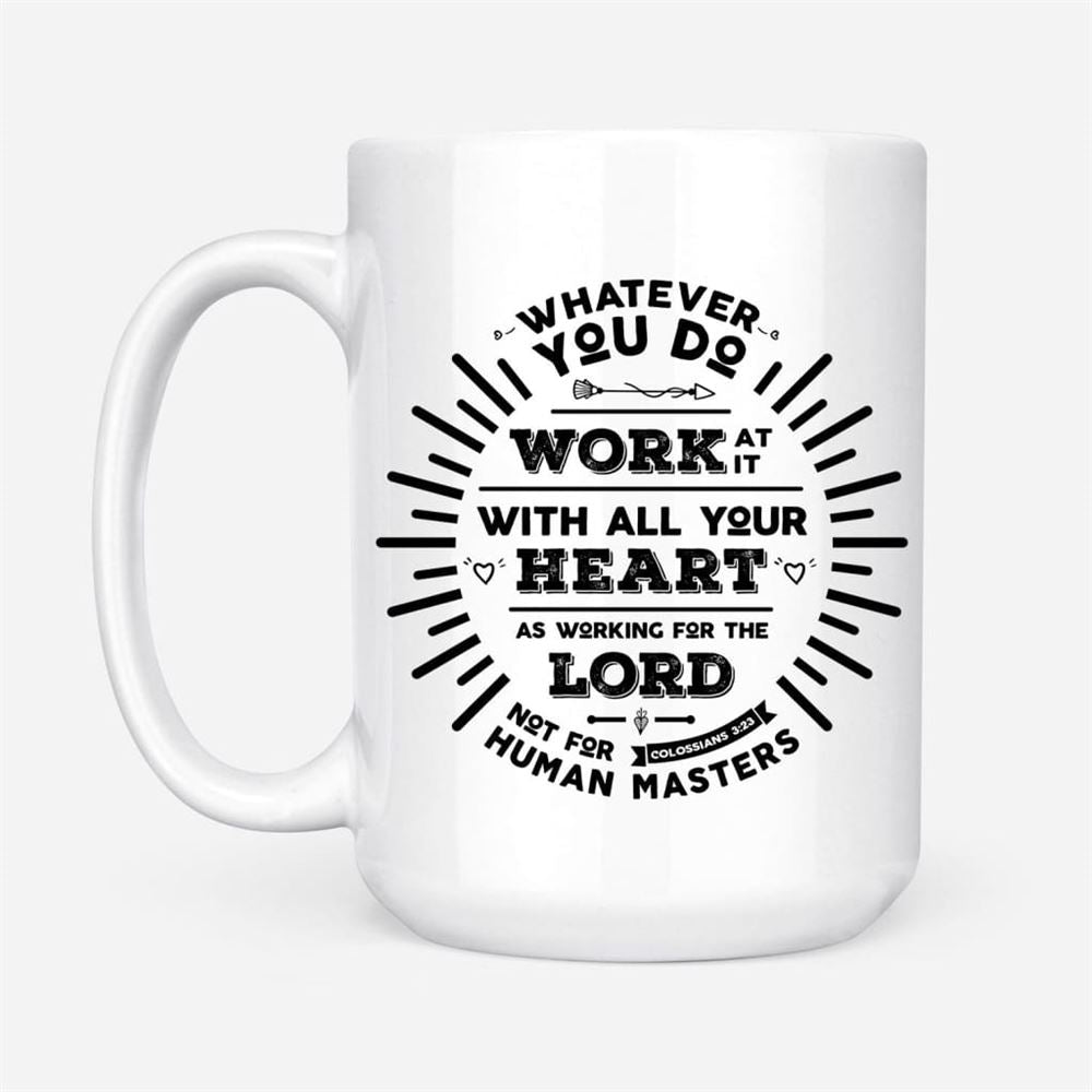 Working For The Lord Colossians 323 Coffee Mug, Christian Mug, Bible Mug, Faith Gift, Encouragement Gift