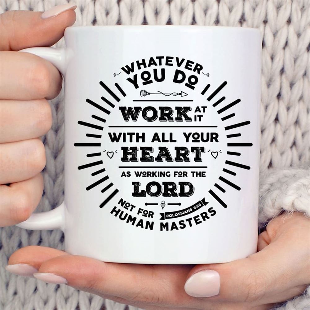 Working For The Lord Colossians 323 Coffee Mug, Christian Mug, Bible Mug, Faith Gift, Encouragement Gift