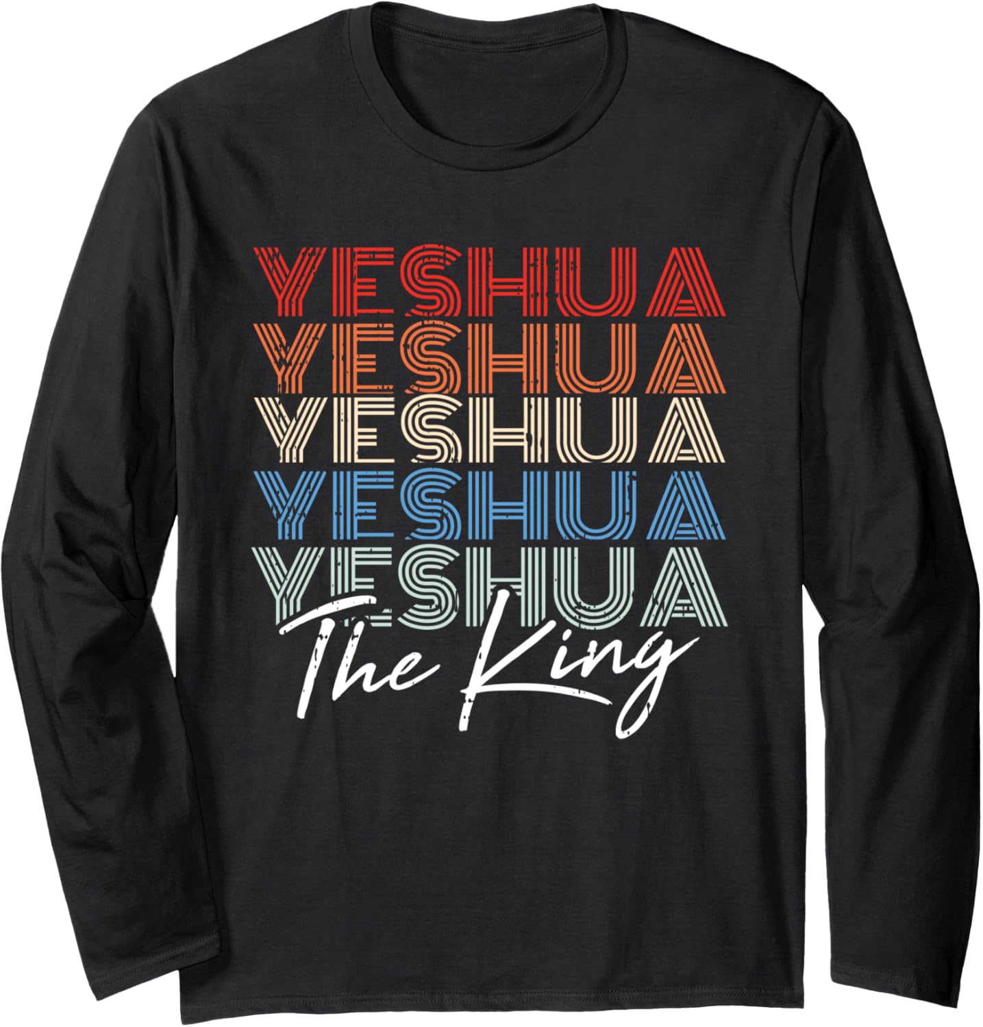 Yeshua The King Christmas Jesus X-Mas Religious Christian Long Sleeve