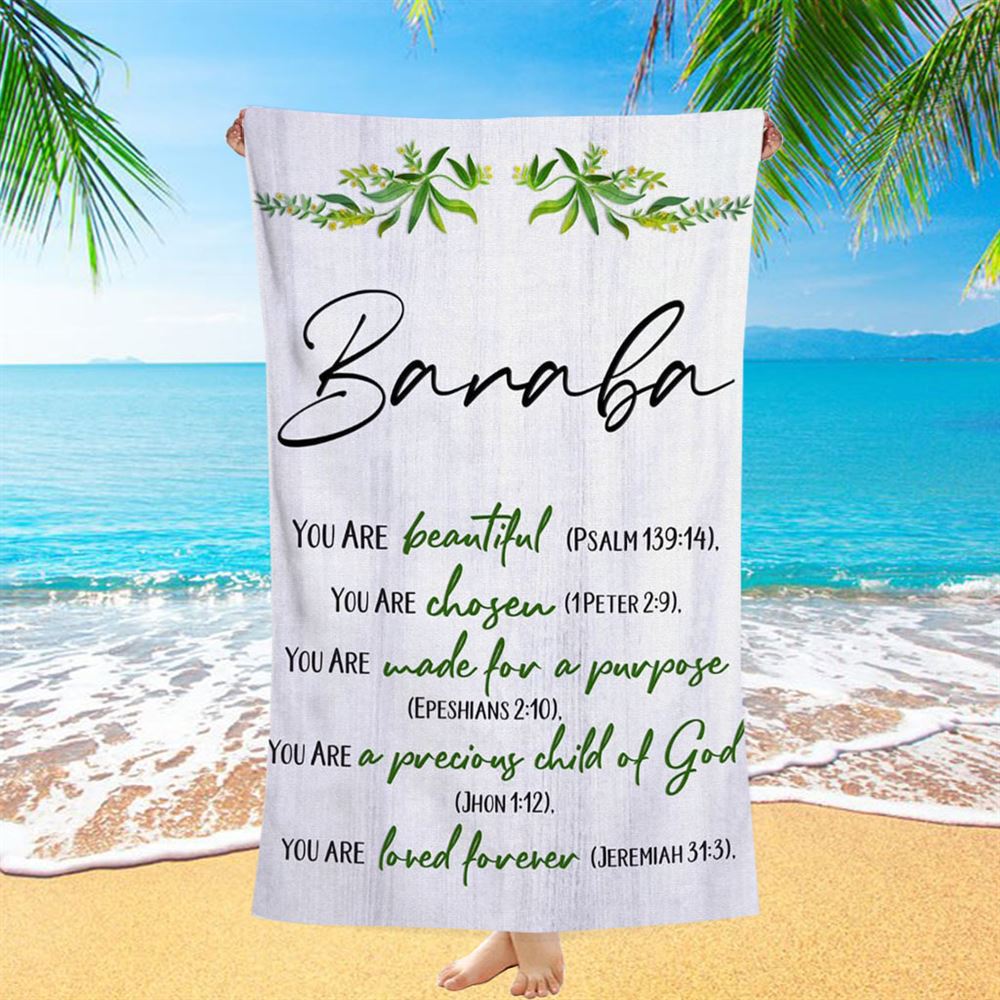 You Are Beautiful Chosen Made For A Purpose Personalized Beach Towel - Inspirational Beach Towel - Christian Beach Towel