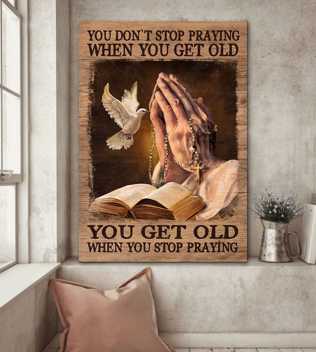 You Don't Stop Praying When You Get Old Jesus Canvas Wall Art - Christian Wall Posters - Religious Wall Decor