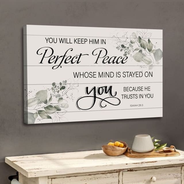 You Will Keep Him In Perfect Peace Isaiah 263 Nkjv Wall Art Canvas Print - Religious Wall Decor