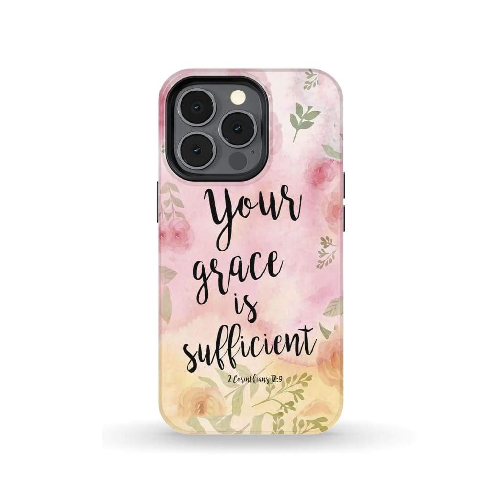 Your Grace Is Sufficient 2 Corinthians 129 Bible Verse Phone Case - Scripture Phone Cases - Iphone Cases Christian