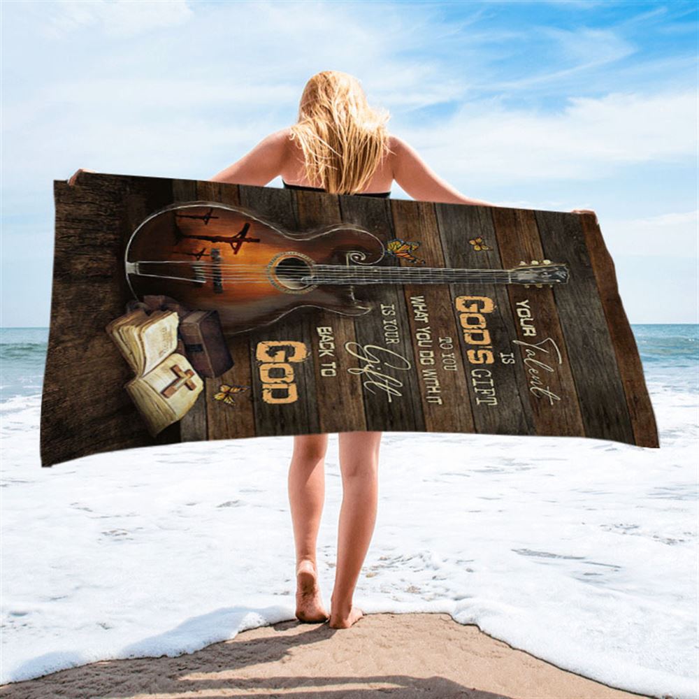 Your Talent Is God's Gift To You Guitar Bible Butterfly Beach Towel - Christian Beach Towel - Bible Verse Beach Towel