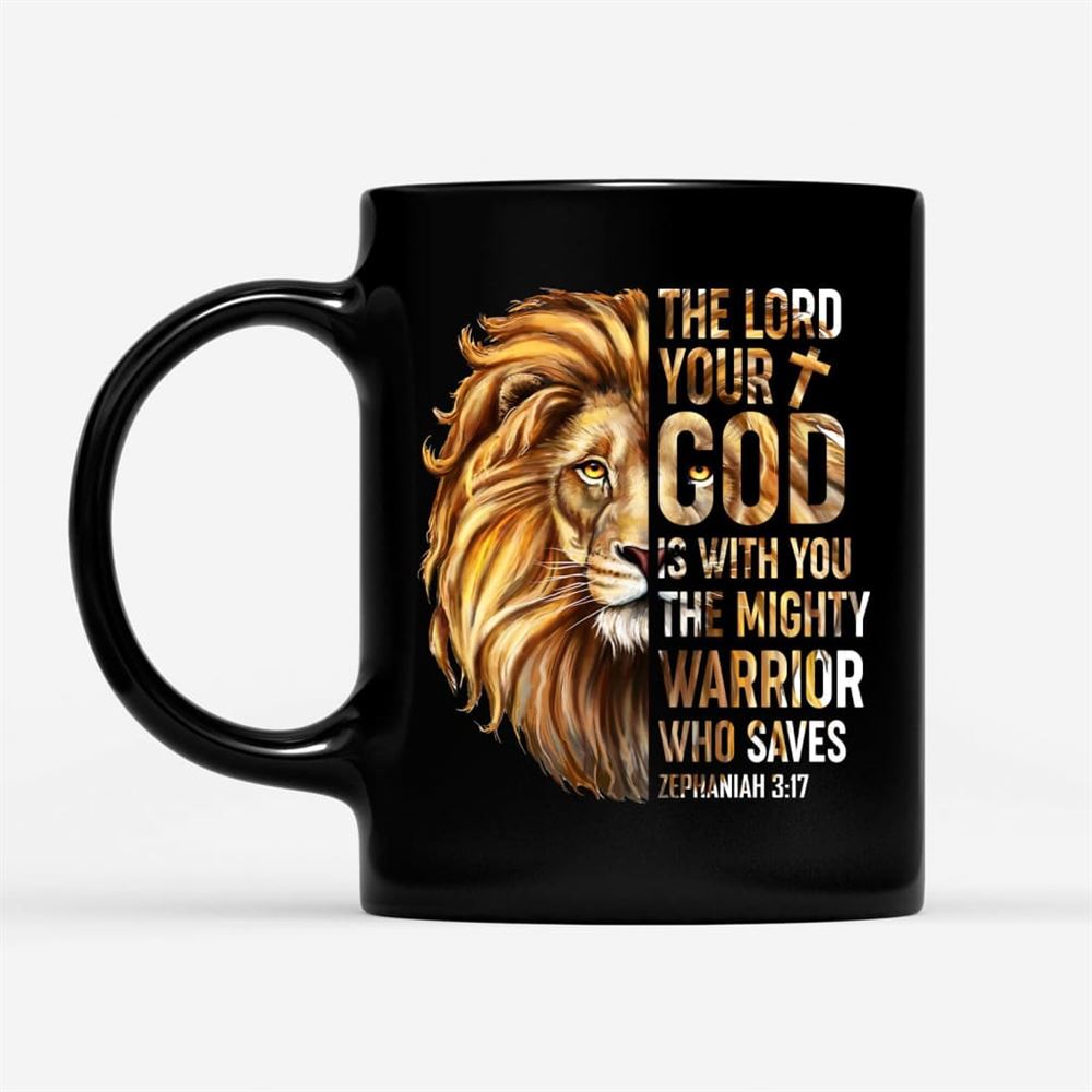 Zephaniah 317 The Lord Your God Is With You, Bible Verse Mug, Christian Mug, Bible Mug, Faith Gift, Encouragement Gift