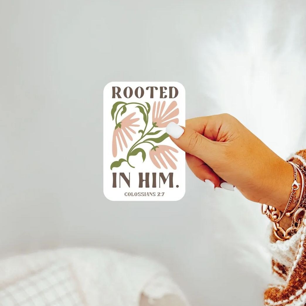 Rooted In Him Christian Sticker